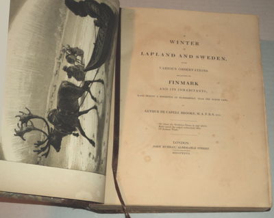 Image for A WINTER IN LAPLAND AND SWEDEN, With Various Observations Relating to Finmark and its Inhabitants; Made during a residence at Hammerfest, near the North Cape. By Arthur de Capell Brooke, M.A.F.R.S. etc.