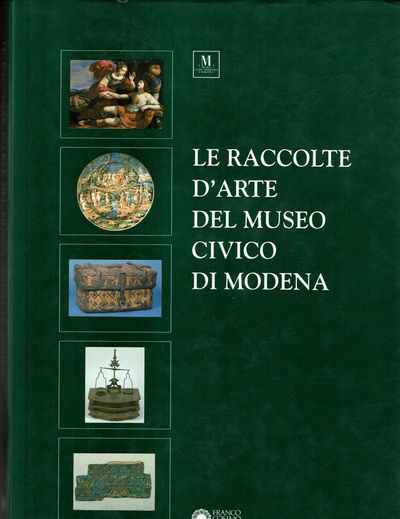 Image for LE RACCOLTE D'ARTE DEL MUSEO CIVICO DI MODENA.