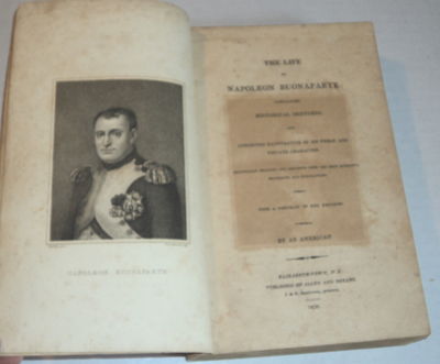 Image for THE LIFE OF NAPOLEON BUONAPARTE: Containing Historical Sketches, and Anecdotes Illustrative of His Public and Private Character. Impartially Selected and Arranged from the Most Authentic Documents and Publications. With a Portrait of the Emperor. By an American.