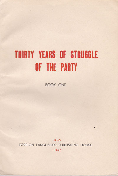 Image for THIRTY YEARS OF STRUGGLE OF THE PARTY. Book One.