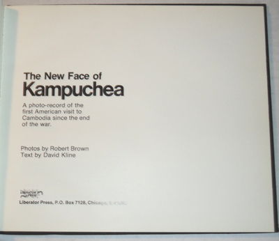 THE NEW FACE OF KAMPUCHEA: A photo-record of the first American visit to Cambodia since the end of the war. Image for THE NEW FACE OF KAMPUCHEA: A photo-record of the first American visit to Cambodia since the end of the war.