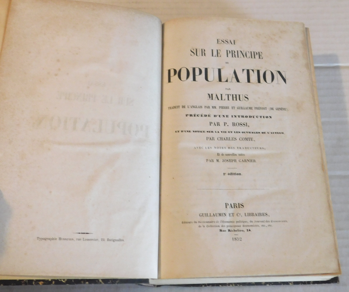 ESSAI SUR LE PRINCIPE DE POPULATION PAR MALTHUS. Traduit de l'Anglais par MM. Pierre et Guillaume Prevost (de Geneve). Precede d'une Introduction par P. Rossi, et d'une notice sur la vie et les ouvrages de l'auteur par Charles Comte, avec les notes des traducteurs, et de nouvelles notes par M. Josep