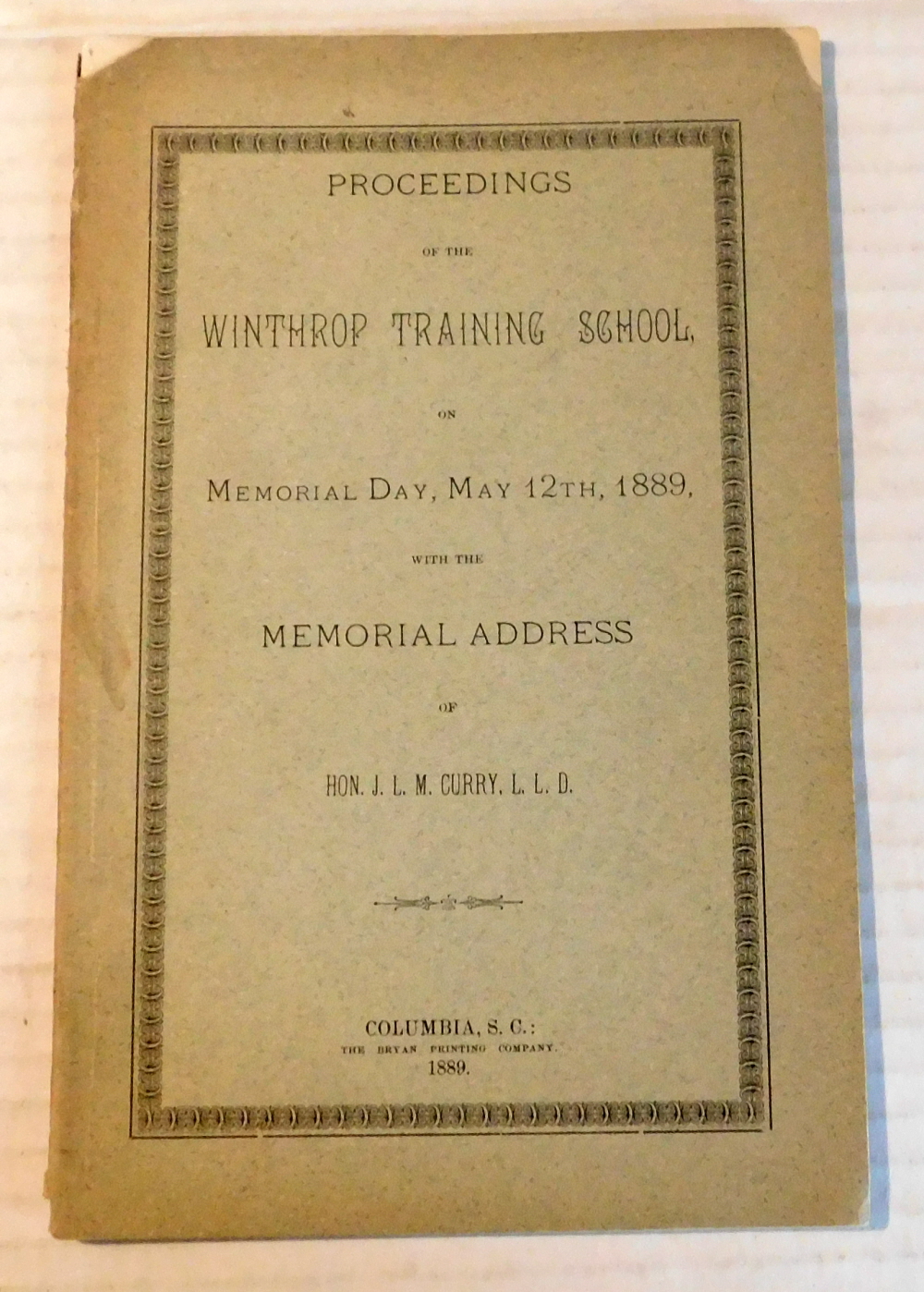 Image for PROCEEDINGS OF THE WINTHROP TRAINING SCHOOL, ON MEMORIAL DAY, MAY 12TH, 1889, WITH THE MEMORIAL ADDRESS OF HON. J.L.M. CURRY, L.L.D. PROCEEDINGS OF THE WINTHROP TRAINING SCHOOL, ON MEMORIAL DAY, MAY 12TH, 1889, WITH THE MEMORIAL ADDRESS OF HON. J.L.M. CURRY, L.L.D.