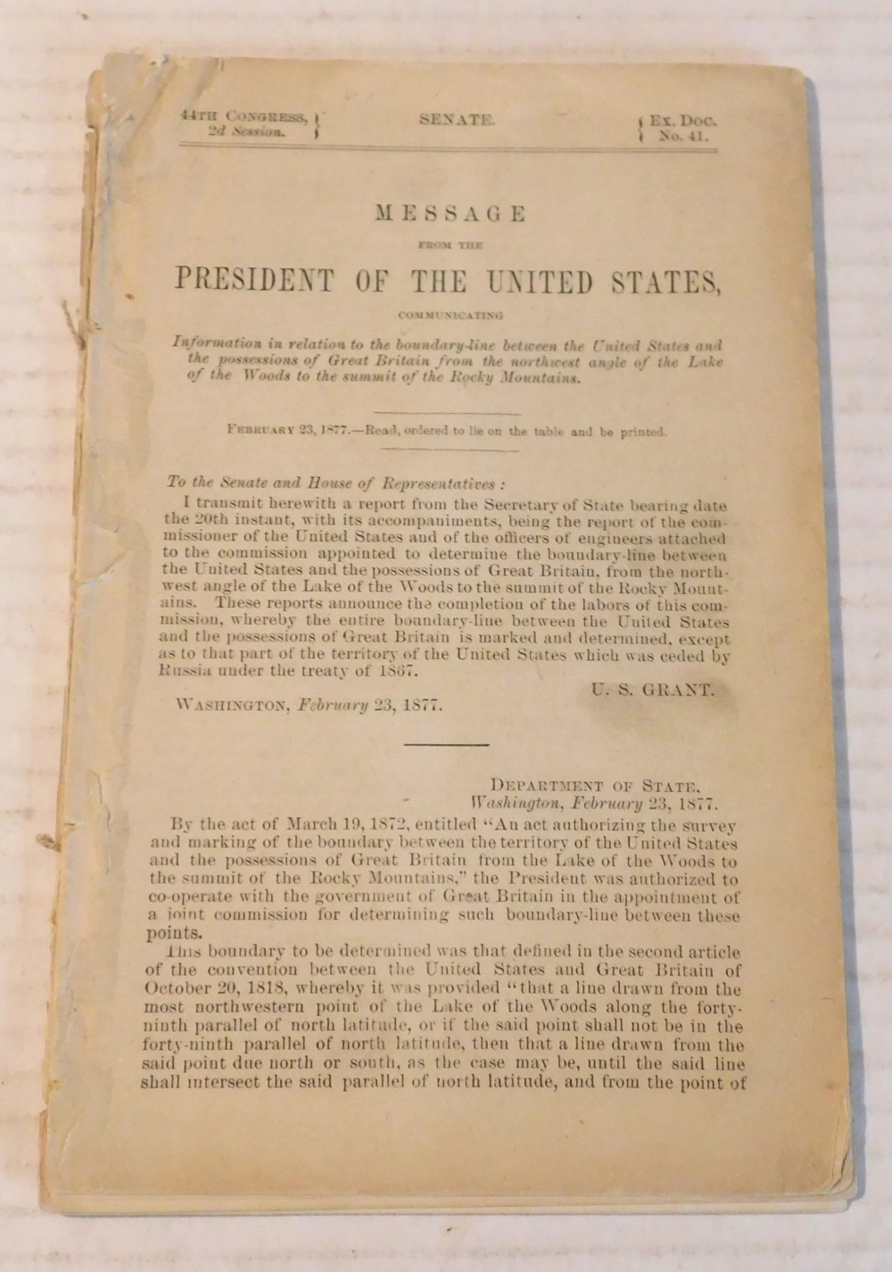 Image for MESSAGE FROM THE PRESIDENT OF THE UNITED STATES COMMUNICATING INFORMATION IN RELATION TO THE BOUNDARY LINE BETWEEN THE UNITED STATES AND THE POSSESSIONS OF GREAT BRITAIN FROM THE NORTHWEST ANGLE OF THE LAKE OF THE WOODS TO THE SUMMIT OF THE ROCKY MOUNTAINS. February 23, 1877. (44th Congress 2d Sessi MESSAGE FROM THE PRESIDENT OF THE UNITED STATES COMMUNICATING INFORMATION IN RELATION TO THE BOUNDARY LINE BETWEEN THE UNITED STATES AND THE POSSESSIONS OF GREAT BRITAIN FROM THE NORTHWEST ANGLE OF THE LAKE OF THE WOODS TO THE SUMMIT OF THE ROCKY MOUNTAINS. February 23, 1877. (44th Congress 2d Sessi