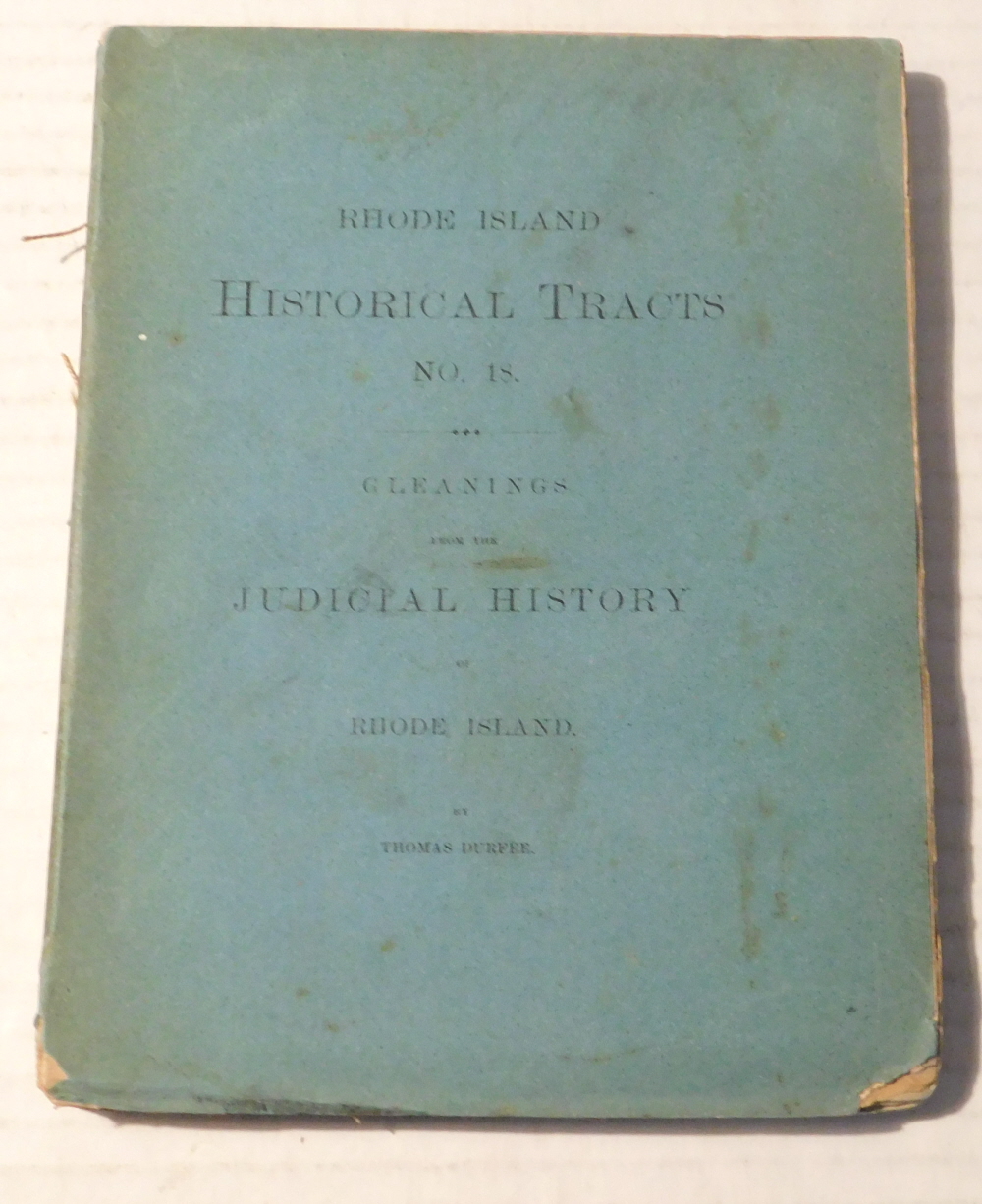 GLEANINGS FROM THE JUDICIAL HISTORY OF RHODE ISLAND. (Rhode Island Historical Tracts No. 18).