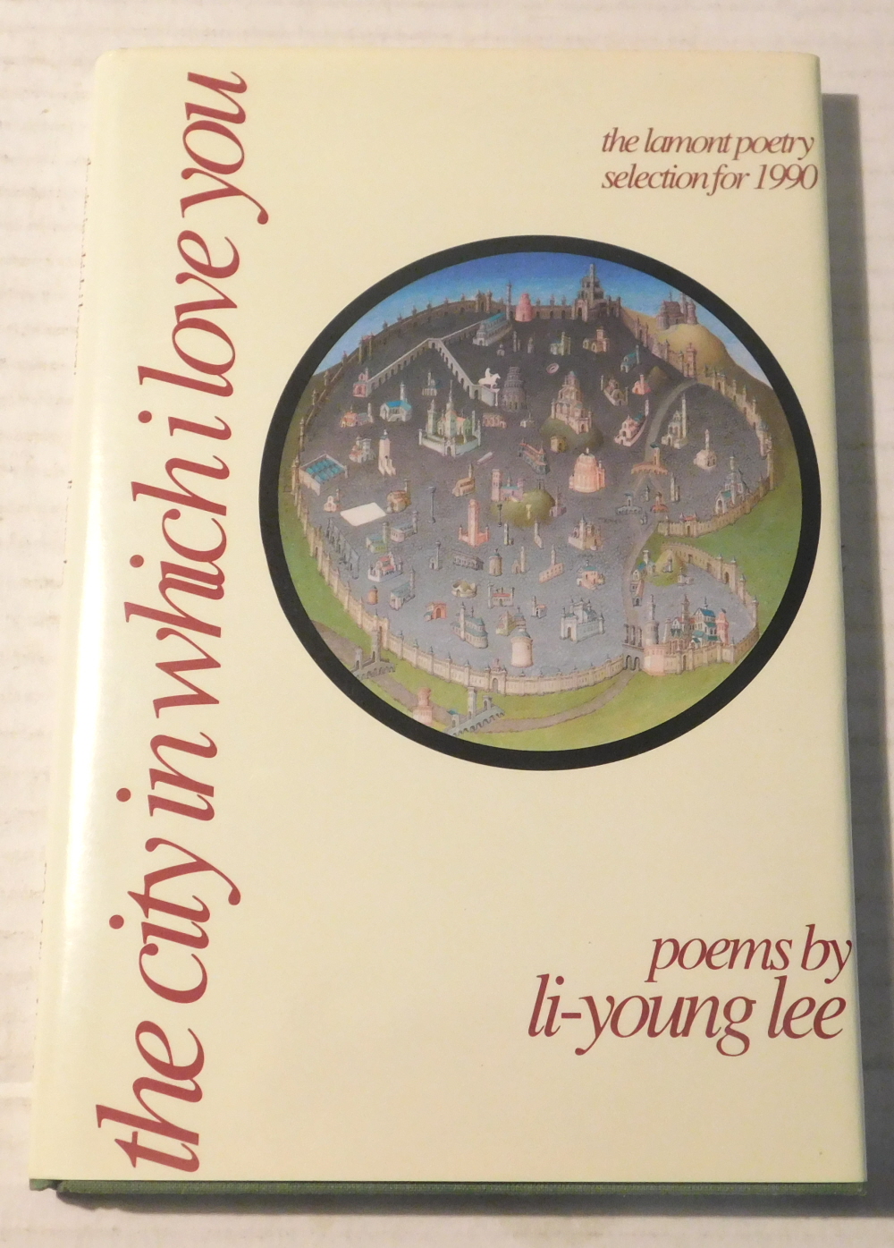 Image for THE CITY IN WHICH I LOVE YOU. Poems by Li-Young Lee. THE CITY IN WHICH I LOVE YOU. Poems by Li-Young Lee.