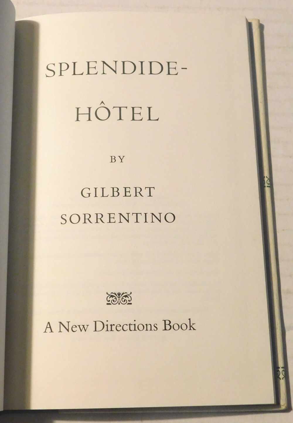 SPLENDIDE-HOTEL. [LIMITED EDITION SIGNED by GILBERT SORRENTINO].
