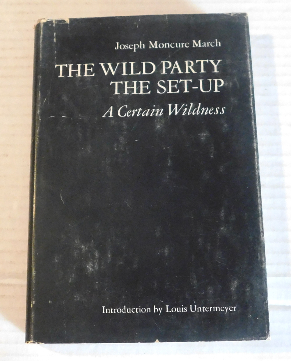 THE WILD PARTY / THE SET-UP / A CERTAIN WILDNESS. With an Introduction by Louis Untermeyer. Illustrations by Paul Busch.