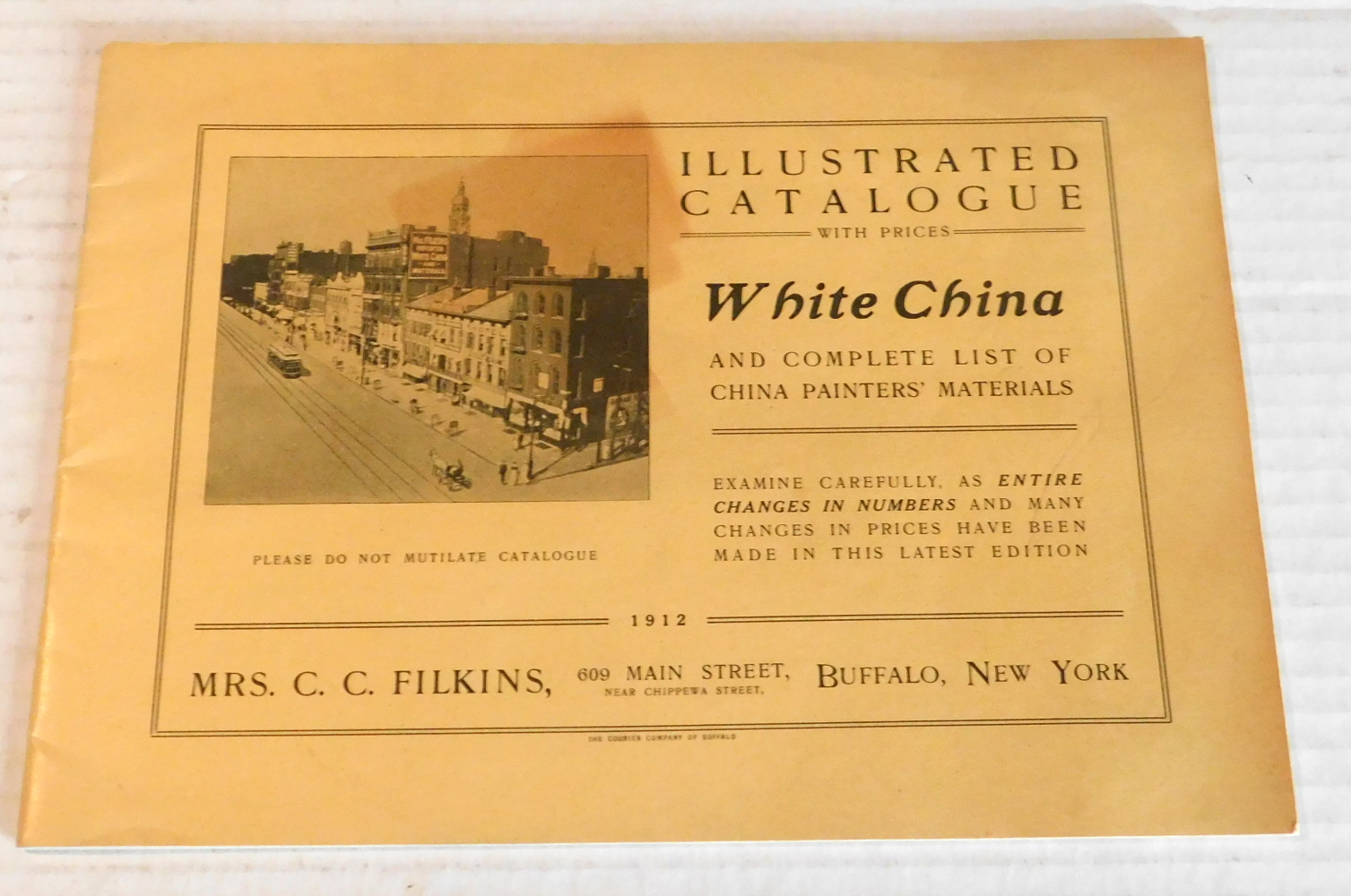Image for ILLUSTRATED CATALOGUE with prices WHITE CHINA AND COMPLETE LIST OF CHINA PAINTERS' MATERIAL. 1912. ILLUSTRATED CATALOGUE with prices WHITE CHINA AND COMPLETE LIST OF CHINA PAINTERS' MATERIAL. 1912.