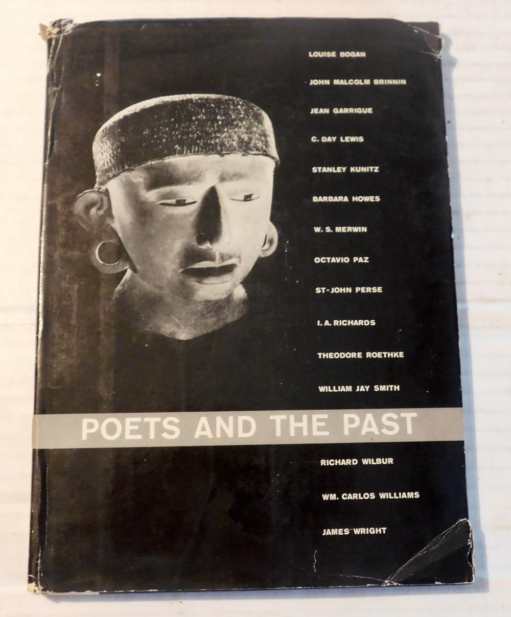 POETS AND THE PAST: An anthology of poems, and objects of art of the pre-Columbian past. Edited by Dore Ashton. Photographs by Lee Boltin.