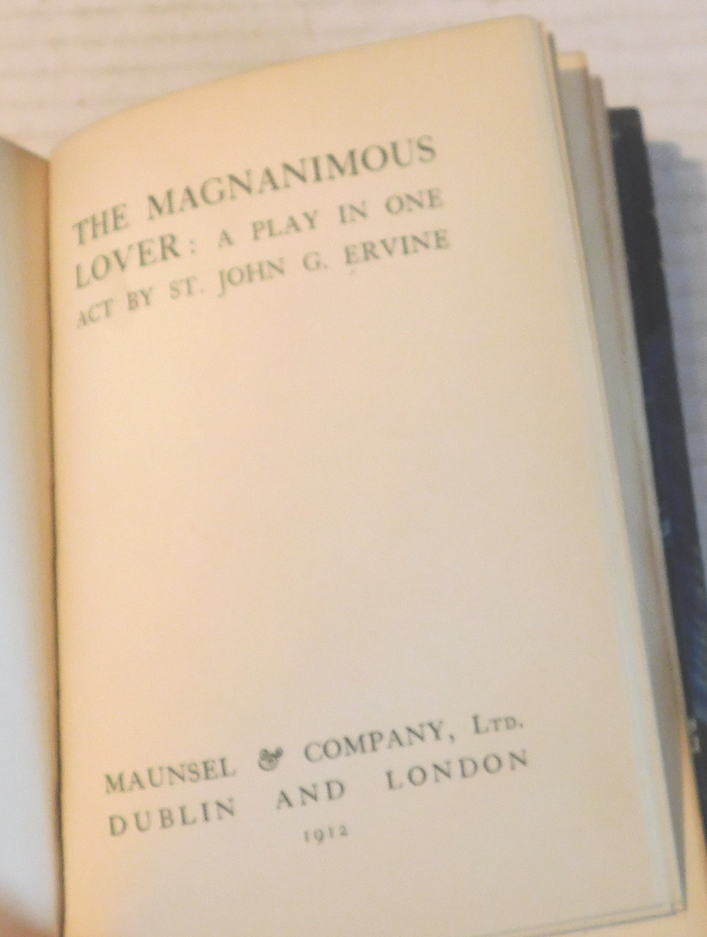 MAGDA: A Play in Four Acts by Hermann Sudermann. Translated from the German by Charles Edward Amory Winslow. [Together with]: THE MAGNANIMOUS LOVER: A Play in One Act by St. John G. Ervine. [2 books bound in one volume].