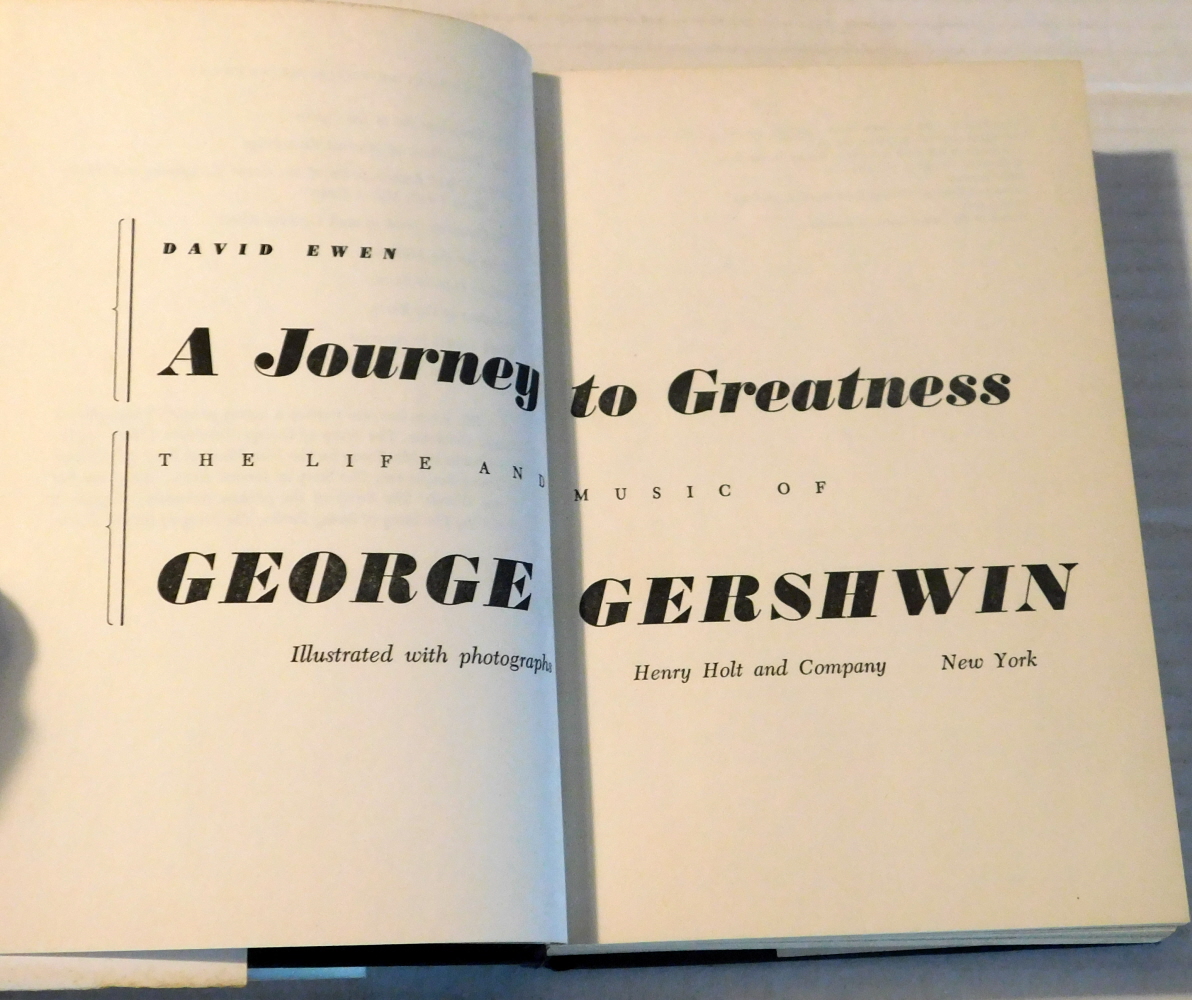 A JOURNEY TO GREATNESS. The Life and Music of GEORGE GERSHWIN. Illustrated with photographs.