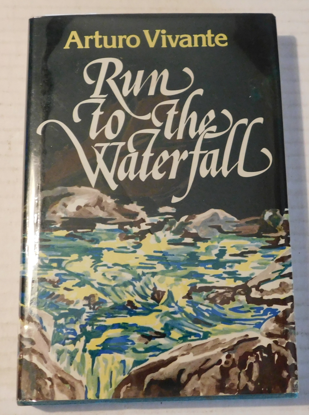 RUN TO THE WATERFALL. [INSCRIBED & SIGNED by ARTURO VIVANTE].