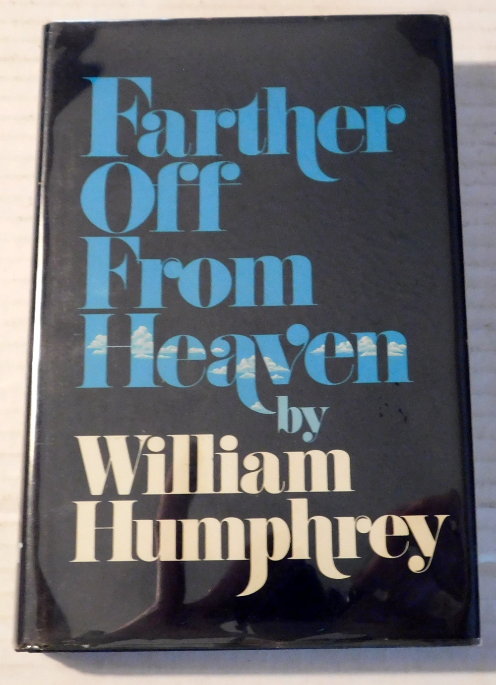 FARTHER OFF FROM HEAVEN. [SIGNED by WILLIAM HUMPHREY].