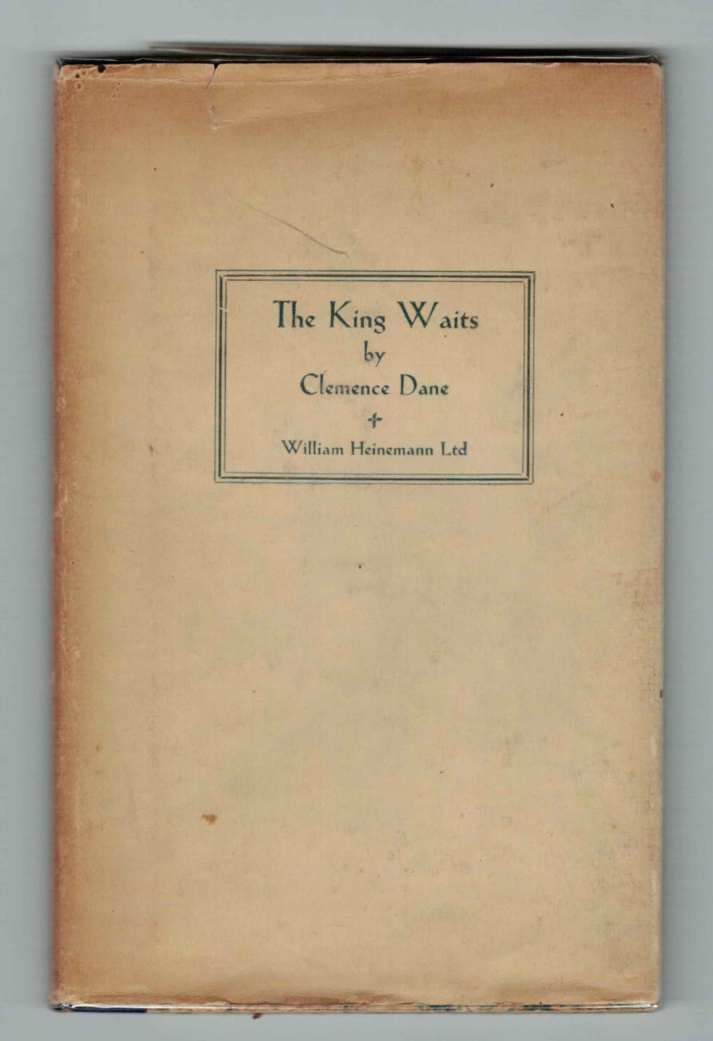 THE KING WAITS. [LIMITED EDITION SIGNED by CLEMENCE DANE].